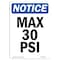 Signmission OSHA Notice, 7" Height, Max 30 PSI Sign, 7" X 5", Portrait OS-NS-D-57-V-14156 - alternate 1